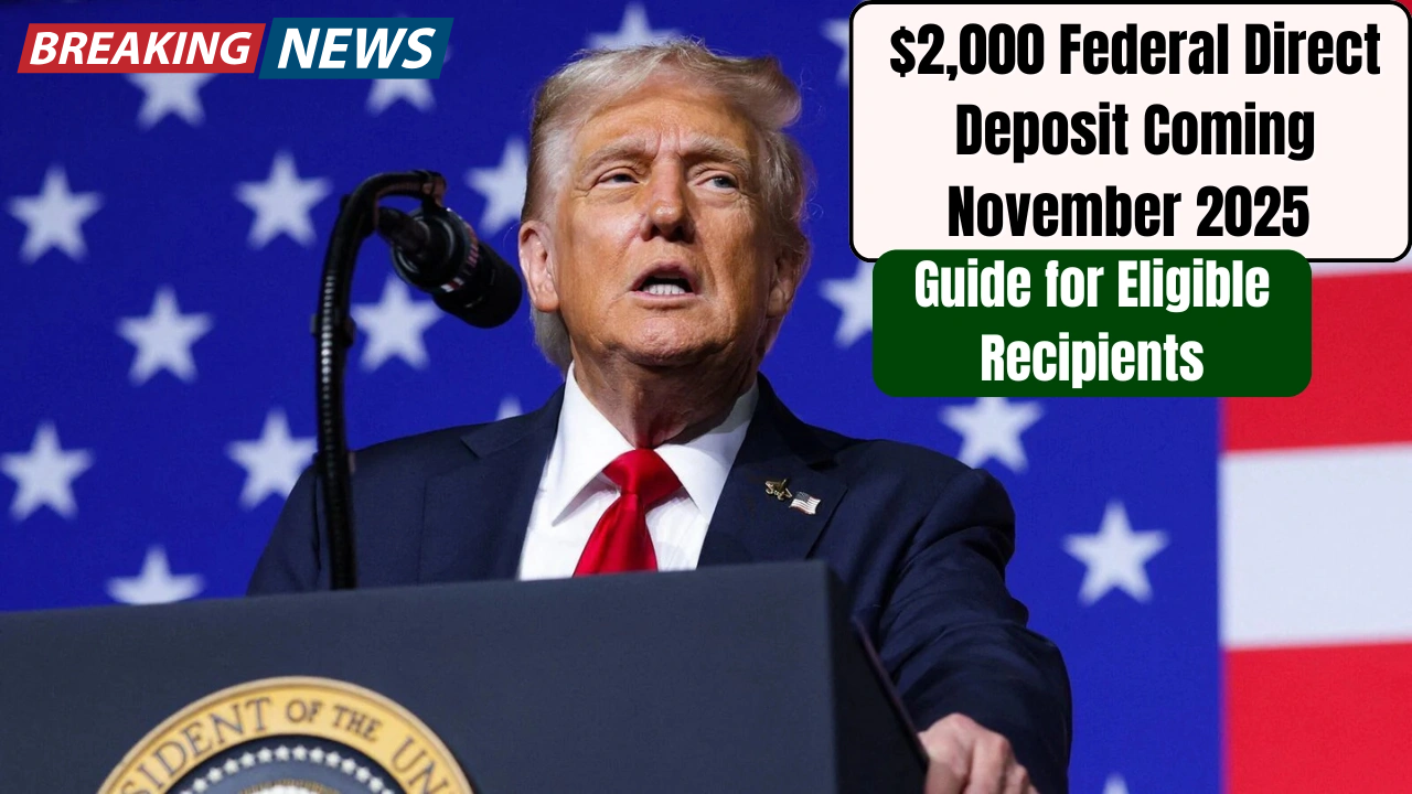 $2,000 Federal Direct Payments Approved for November 2025 – Here’s What You Need to Know