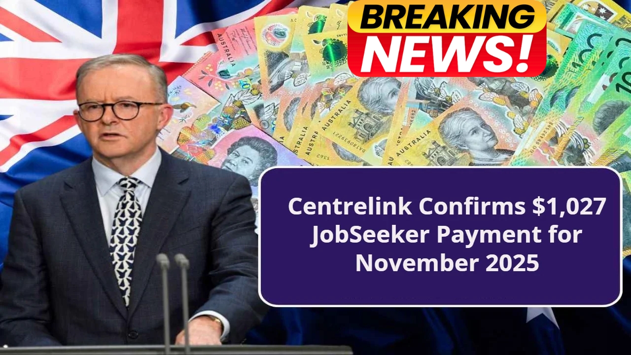 Centrelink Raises JobSeeker to $1,027 – New November 2025 Rates and Eligibility